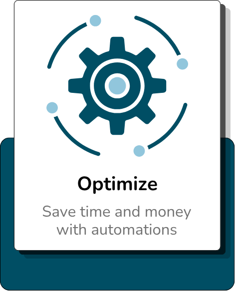 Optimize: Save time and money with automations